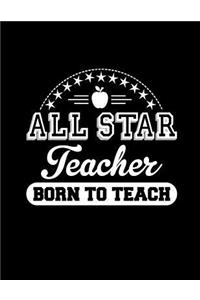 All Star Teacher Born To Teach
