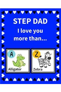 Step Dad I Love You More Than...