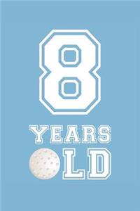 Golf Notebook - 8 Years Old Golf Journal - 8th Birthday Gift for Golf Player - Golf Diary