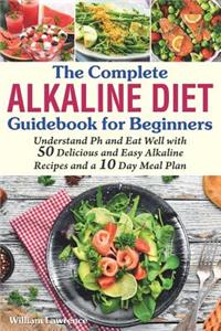 Complete Alkaline Diet Guidebook for Beginners