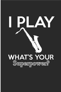 I Play What's Your Superpower