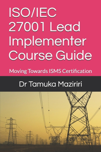ISO/IEC 27001 Lead Implementer Course Guide