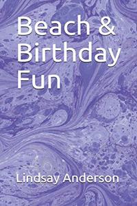 Beach & Birthday Fun