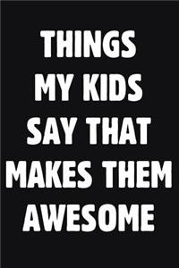 Things My Kids Say That Makes Them Awesome