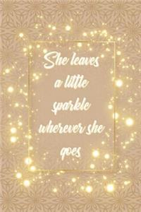 She Leaves a Little Sparkle Wherever She Goes