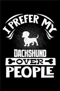 I Prefer My Dachshund Over People