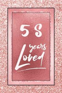 58 Years Loved