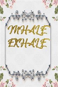Inhale Exhale