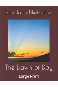 The Dawn of Day