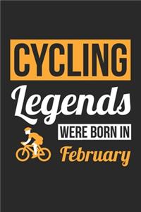 Cycling Legends Were Born In February - Cycling Journal - Cycling Notebook - Birthday Gift for Cyclist