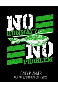 No Runway? No Problem Daily Planner July 1st, 2019 To June 30th, 2020