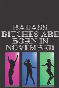Badass Bitches Are Born in November