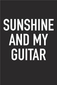 Sunshine and My Guitar