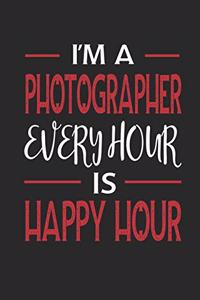 I'm a Photographer Every Hour Is Happy Hour