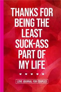 Thanks for Being the Least Suck-Ass Part of My Life