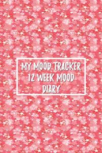 My Mood Tracker 12 Week Mood Diary