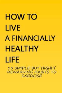 How To Live A Financially Healthy Life