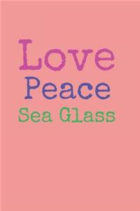Love Peace Sea Glass
