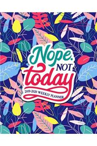 Nope. Not Today