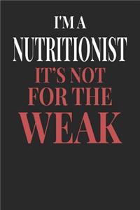 I'm A Nutritionist It's Not For The Weak