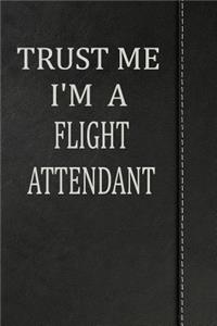 Trust Me I'm a Flight Attendant