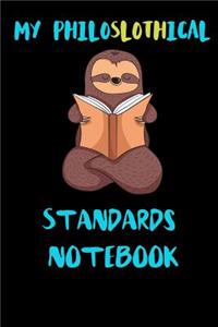 My Philoslothical Standards Notebook
