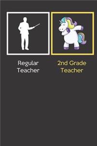 Regular Teacher 2nd Grade Teacher: Funny Dabbing Unicorn Journal Diary Notebook For Teacher Appreciation, Christmas, Graduation Gifts for Education Elementary High School and Middle S