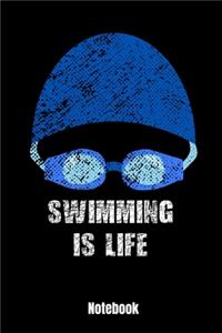 Swimming Is Life Notebook