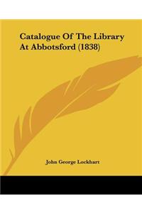 Catalogue Of The Library At Abbotsford (1838)