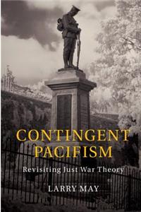 Contingent Pacifism