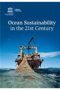 Ocean Sustainability in the 21st Century