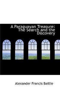 A Paraguayan Treasure: The Search and the Discovery