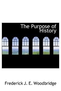 The Purpose of History