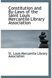 Constitution and By-Laws of the Saint Louis Mercantile Library Association