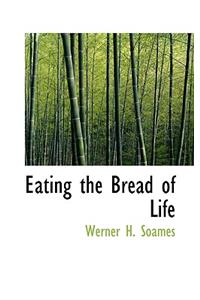 Eating the Bread of Life
