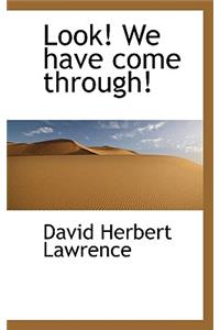 Look! We Have Come Through!