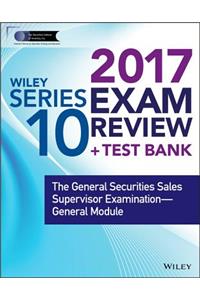 Wiley FINRA Series 10 Exam Review 2017