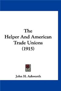 The Helper and American Trade Unions (1915)
