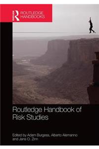 Routledge Handbook of Risk Studies