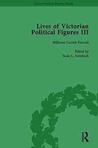 Lives of Victorian Political Figures, Part III, Volume 4