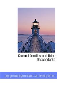 Colonial Families and Thier Descendants