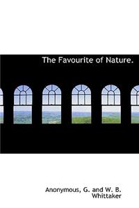 The Favourite of Nature.