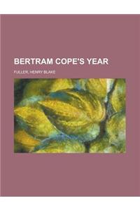 Bertram Cope's Year