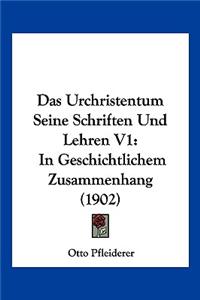 Das Urchristentum Seine Schriften Und Lehren V1