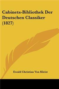 Cabinets-Bibliothek Der Deutschen Classiker (1827)