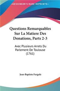 Questions Remarquables Sur La Matiere Des Donations, Parts 2-3