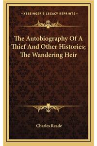 The Autobiography of a Thief and Other Histories; The Wandering Heir