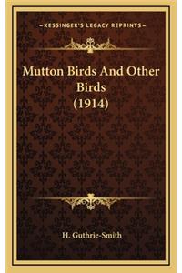 Mutton Birds and Other Birds (1914)