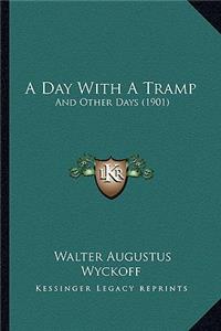 Day with a Tramp