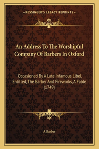 An Address To The Worshipful Company Of Barbers In Oxford